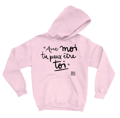 M - Hoodie rose pâle - Avec moi, tu peux être toi.