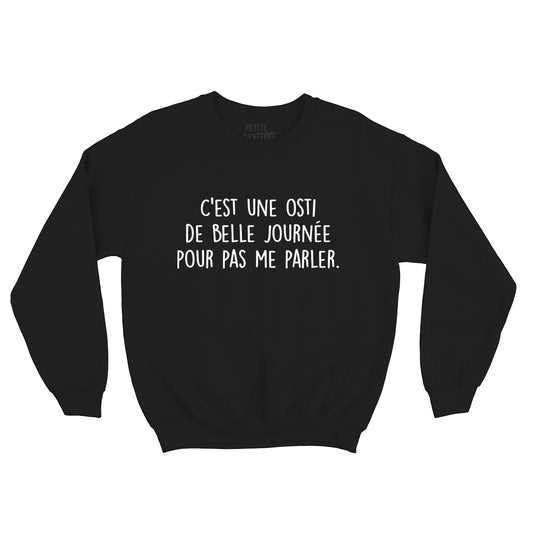 COTON OUATÉ | C'est une osti de belle journée pour pas me parler - Coton Ouaté - Petite Gazelle Atelier
