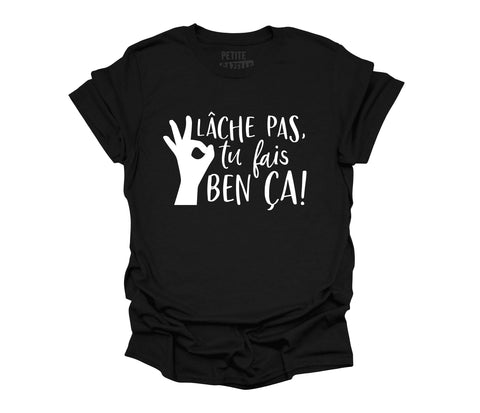 TSHIRT COL ROND | Lâche pas, tu fais ben ça