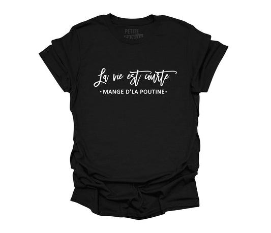 TSHIRT COL ROND | La vie est courte, mange d'la poutine - T-shirt Unisexe Col Rond - Petite Gazelle Atelier