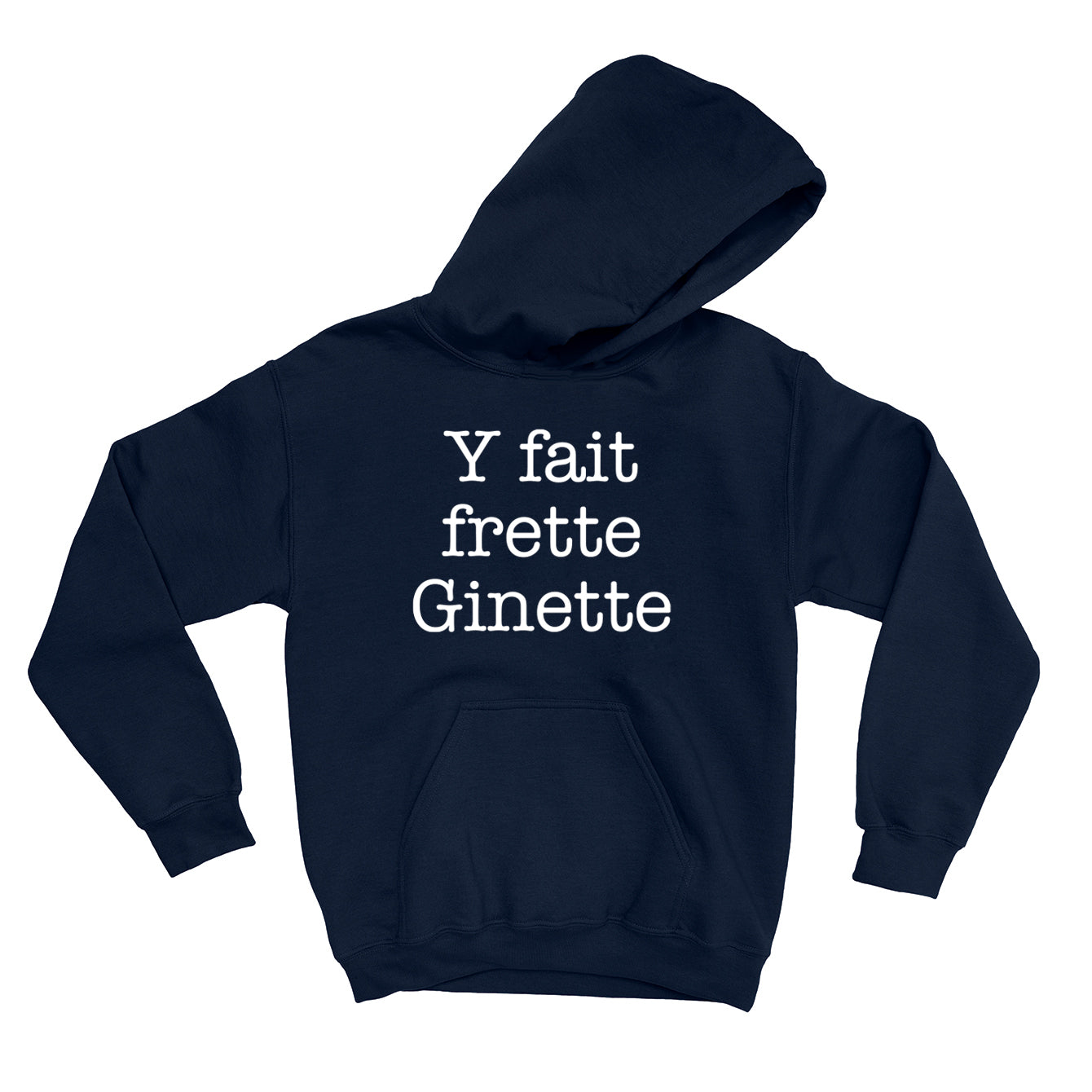 HOODIE | Y fait frette Ginette