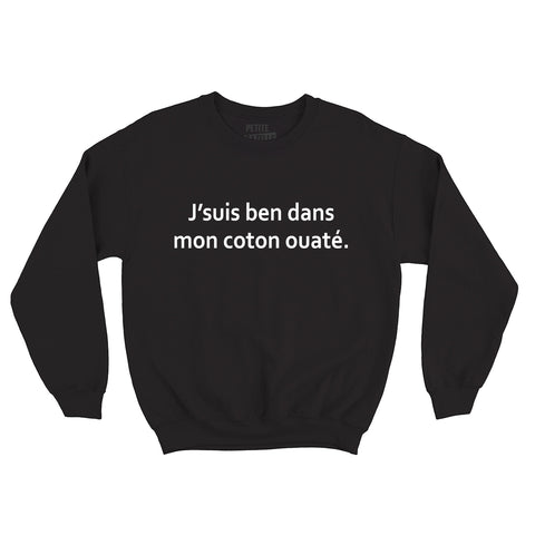 COTON OUATÉ | J'suis ben dans mon coton ouaté.