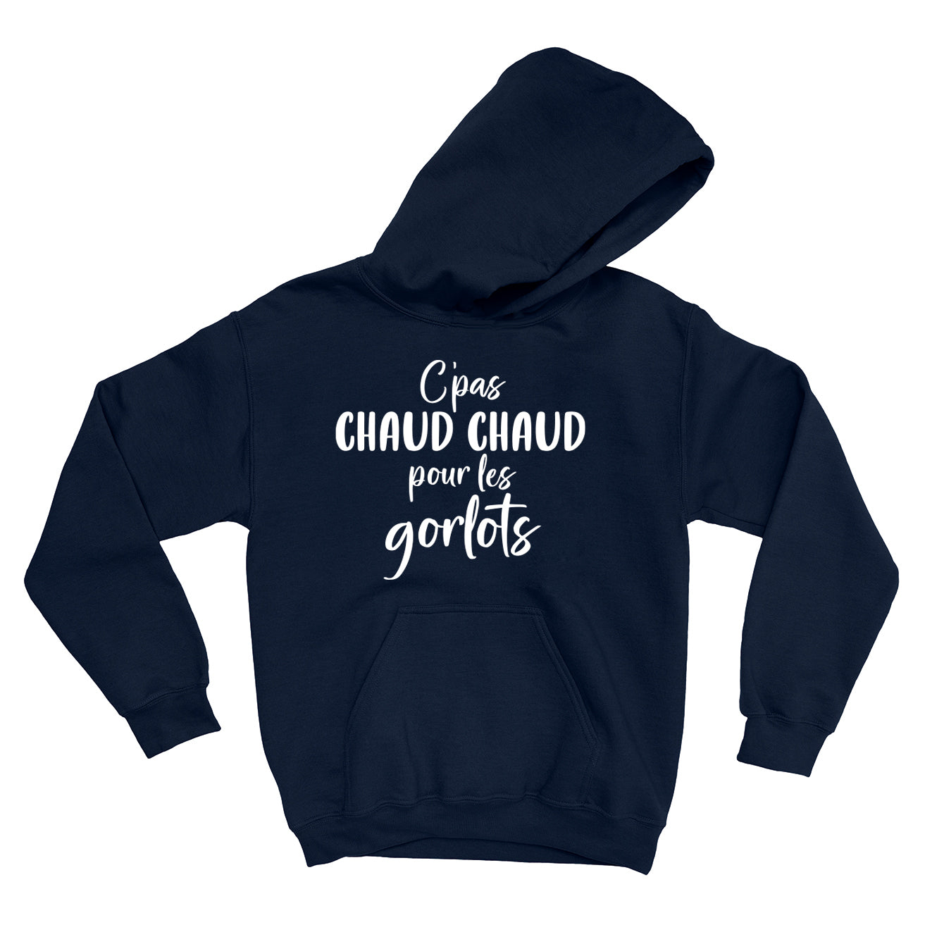 HOODIE | C'pas chaud chaud pour les gorlots