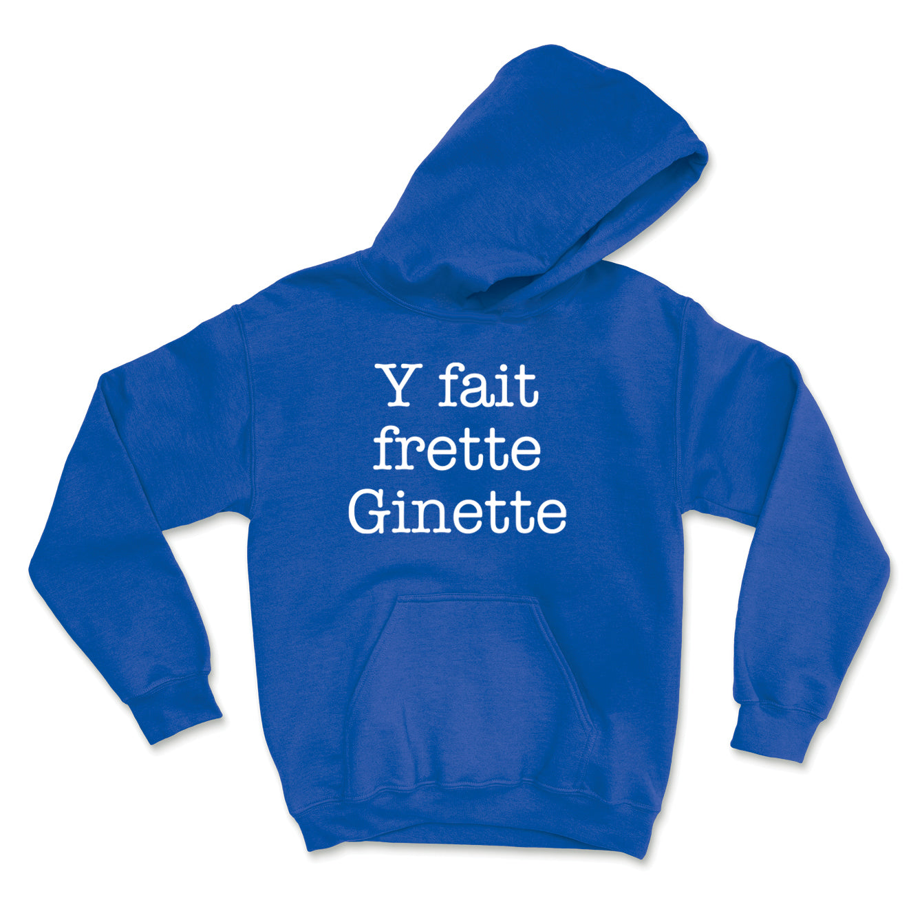 HOODIE | Y fait frette Ginette