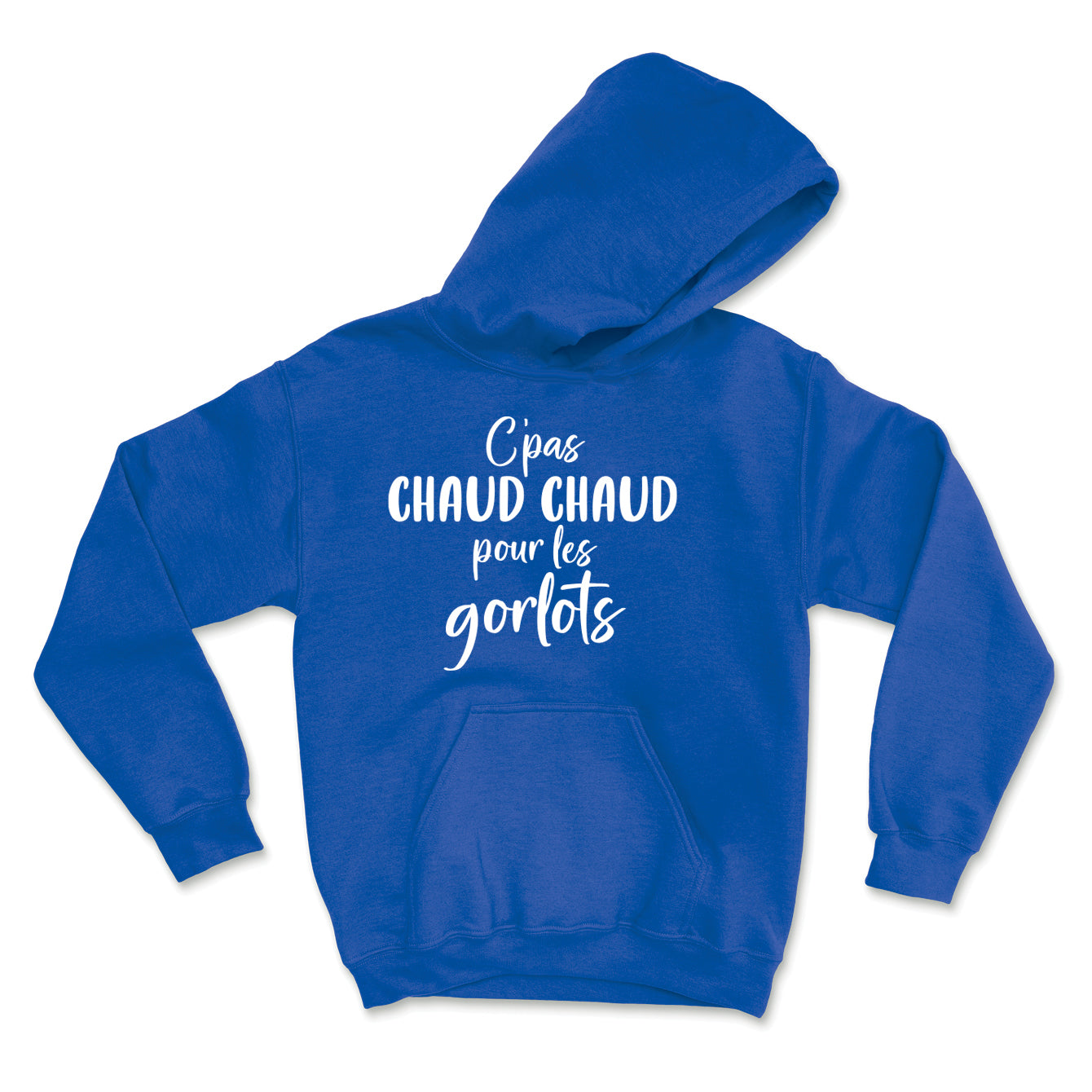 HOODIE | C'pas chaud chaud pour les gorlots