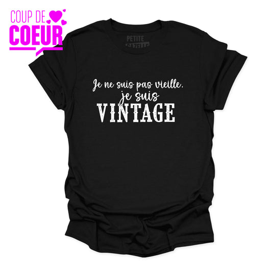 T-SHIRT COL ROND | Je ne suis pas vieille, je suis vintage