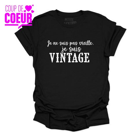 T-SHIRT COL ROND | Je ne suis pas vieille, je suis vintage