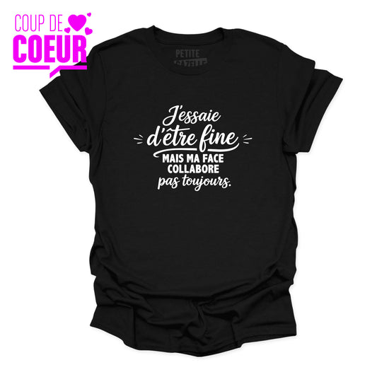 T-SHIRT COL ROND | J'essaie d'être fine mais ma face collabore pas toujours.