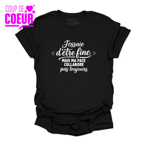 T-SHIRT COL ROND | J'essaie d'être fine mais ma face collabore pas toujours.