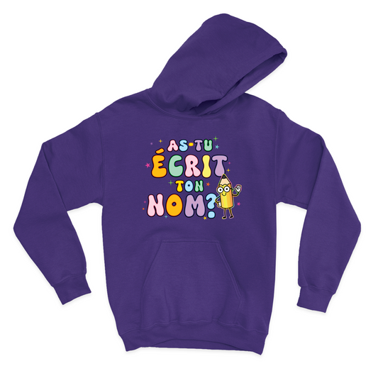 HOODIE | As-tu écrit ton nom ?