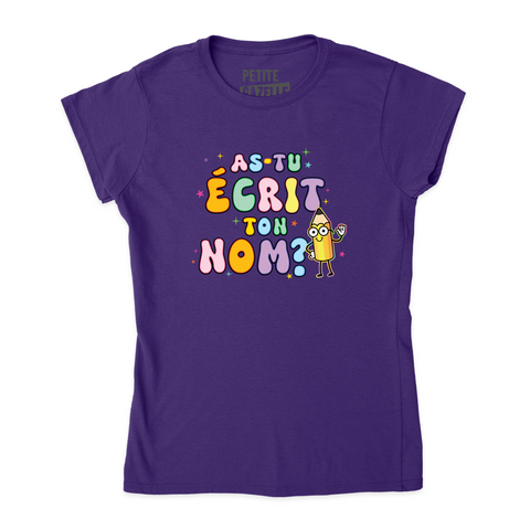 TSHIRT AJUSTÉ | As-tu écrit ton nom ?