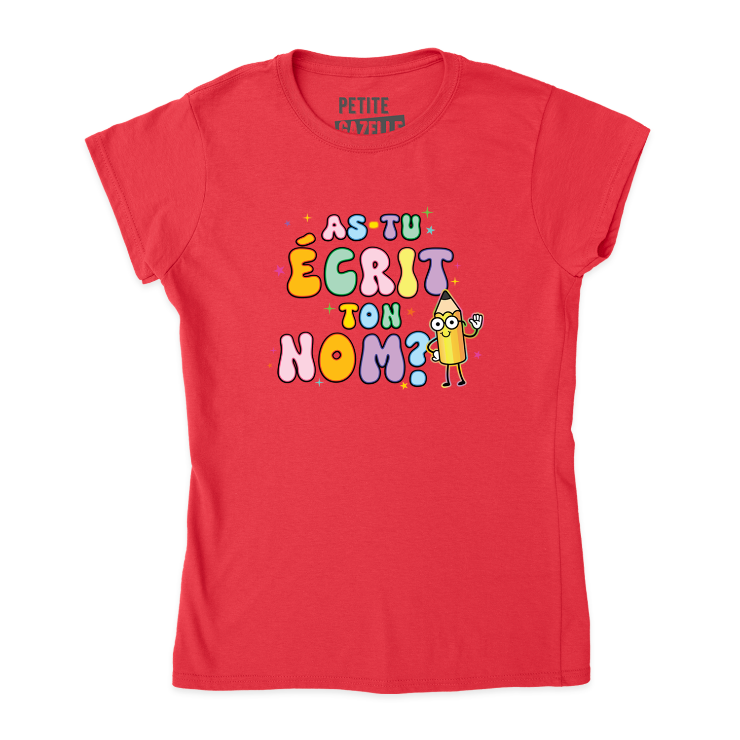 TSHIRT AJUSTÉ | As-tu écrit ton nom ?