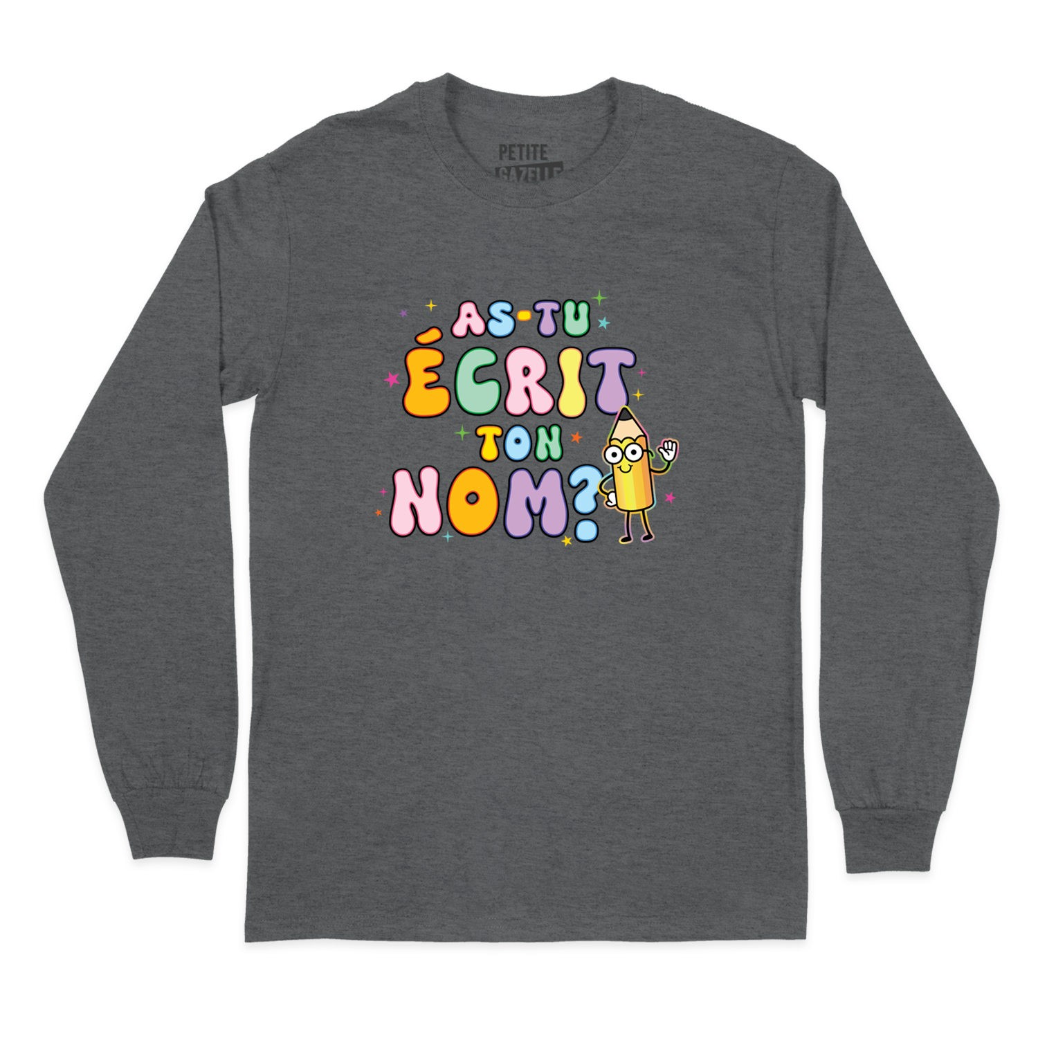 T-SHIRT À MANCHES LONGUES | As-tu écrit ton nom ?