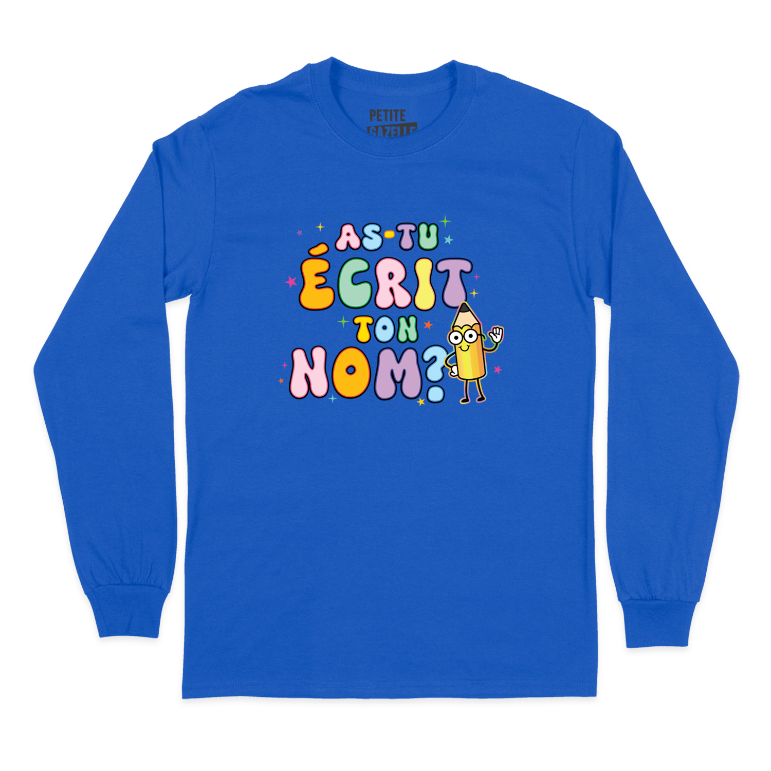 T-SHIRT À MANCHES LONGUES | As-tu écrit ton nom ?