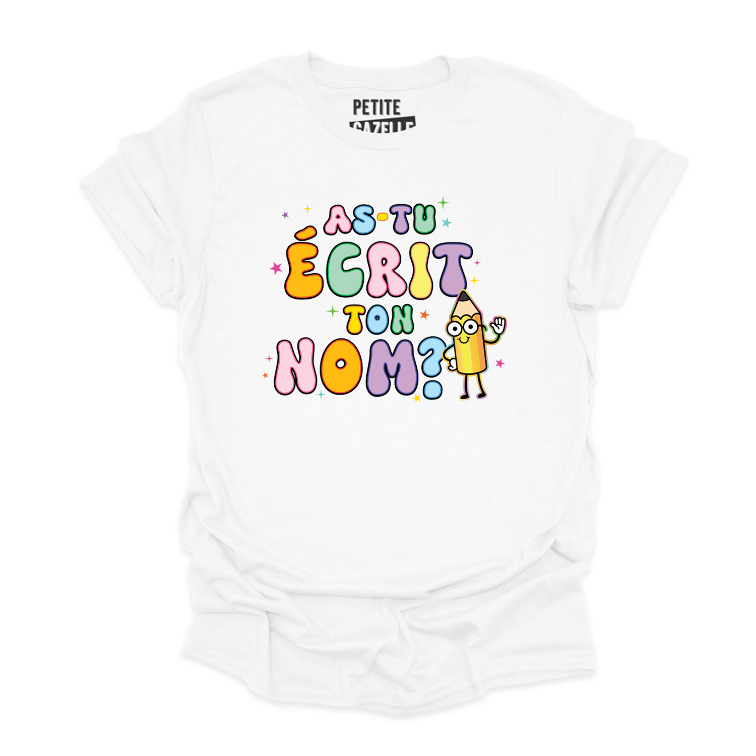 T-SHIRT COL ROND | As-tu écrit ton nom ?