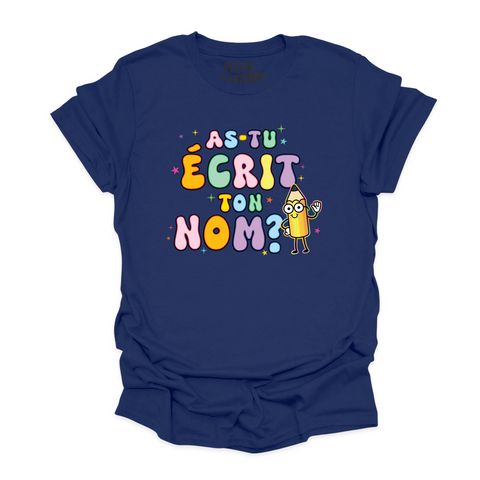 T-SHIRT COL ROND | As-tu écrit ton nom ?