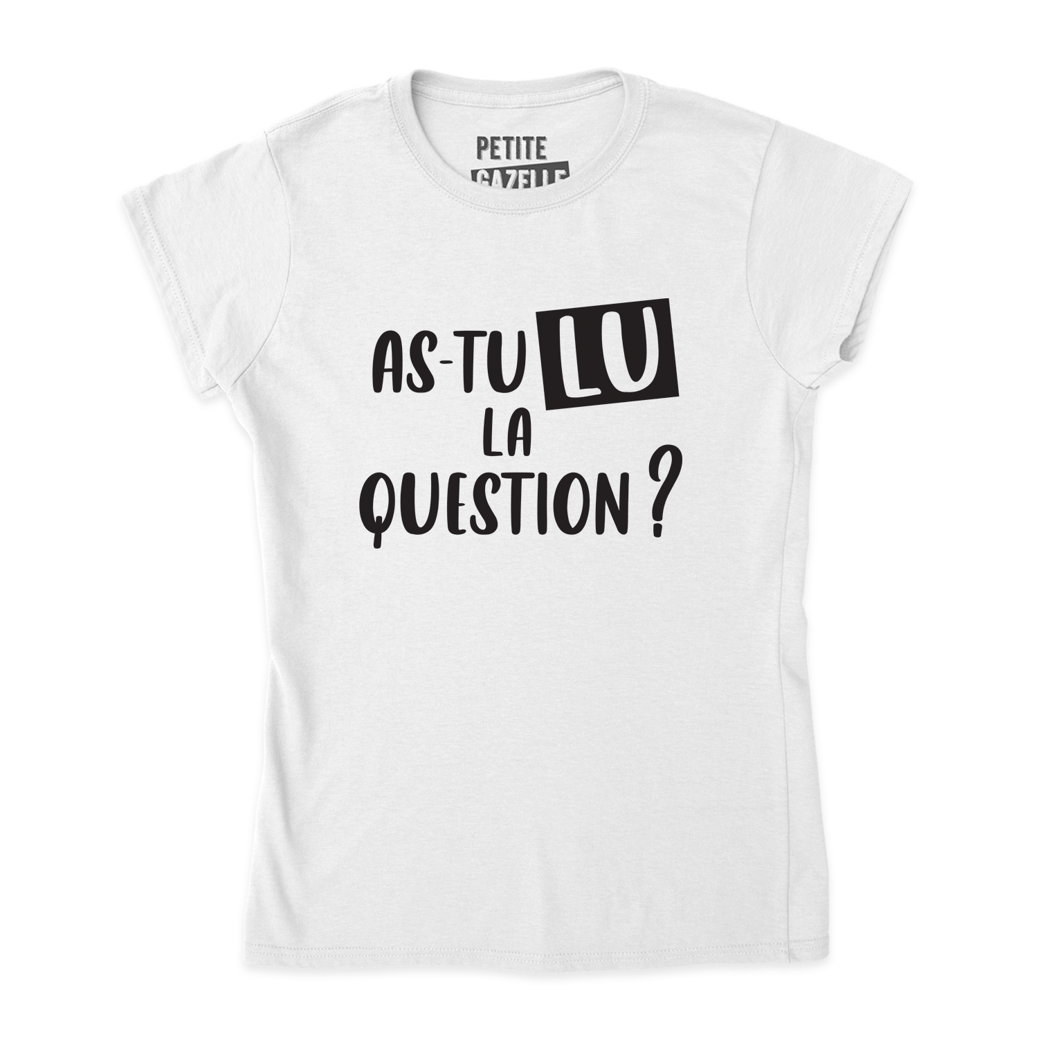 TSHIRT AJUSTÉ | As-tu lu la question ?