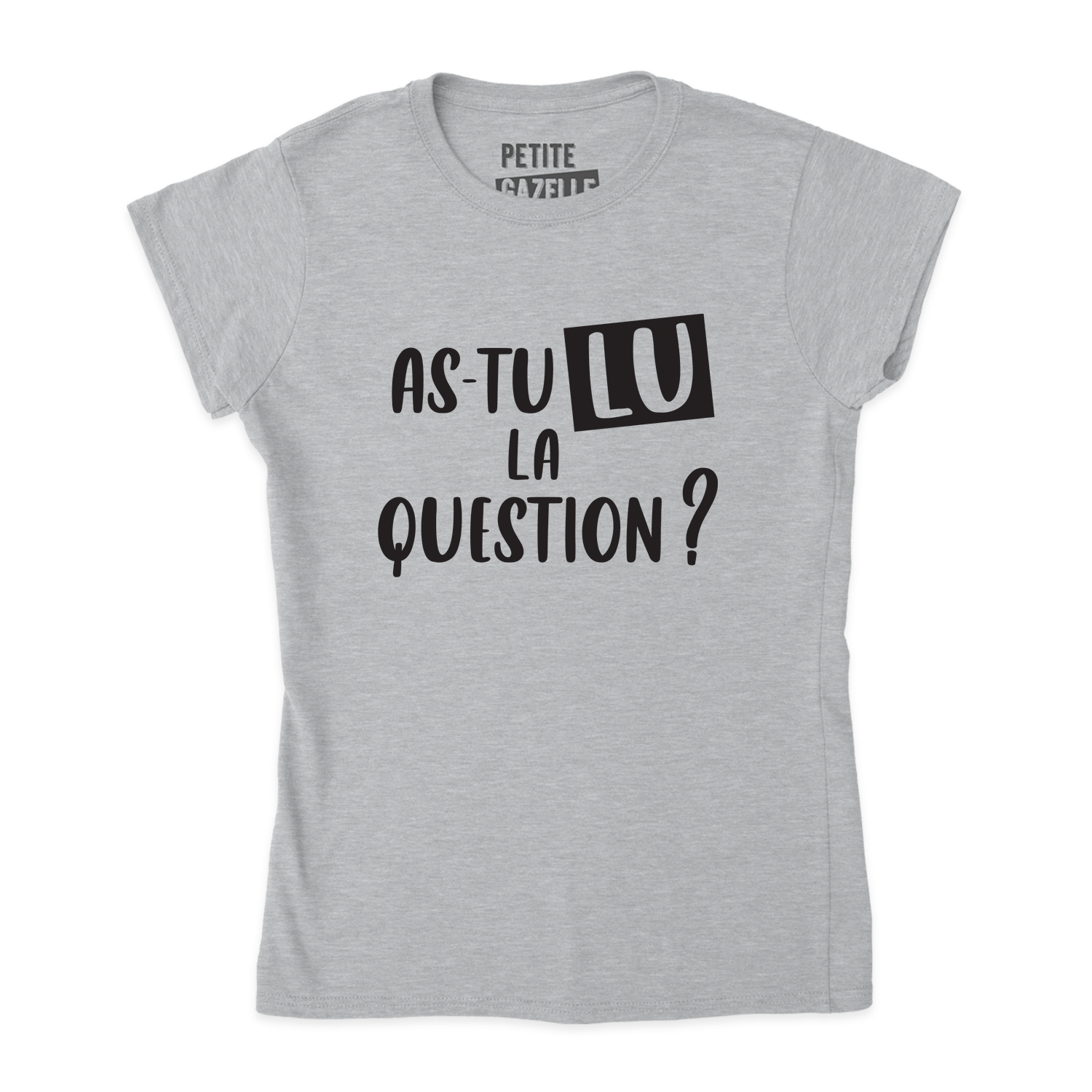 TSHIRT AJUSTÉ | As-tu lu la question ?