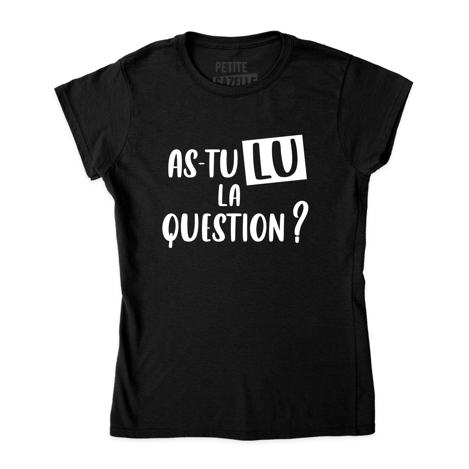 TSHIRT AJUSTÉ | As-tu lu la question ?