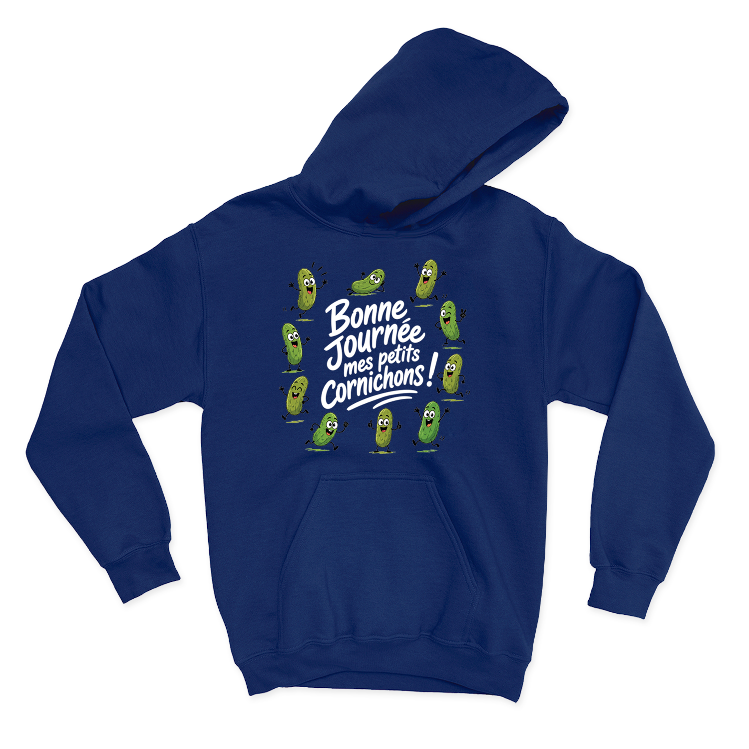 HOODIE | Bonne journée mes petits cornichons