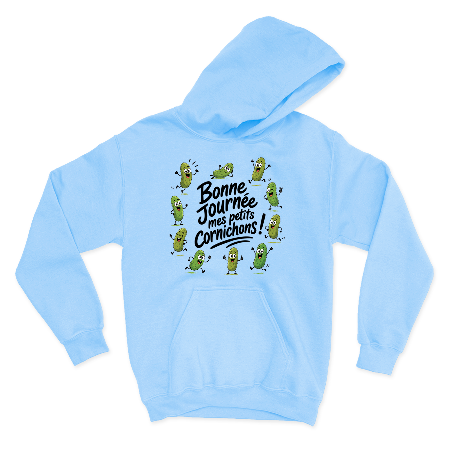 HOODIE | Bonne journée mes petits cornichons