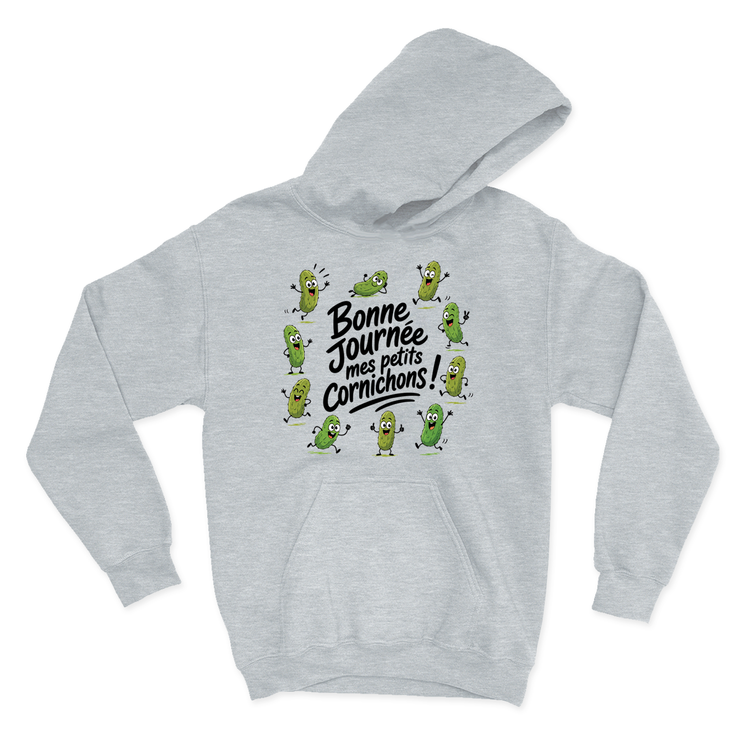 HOODIE | Bonne journée mes petits cornichons