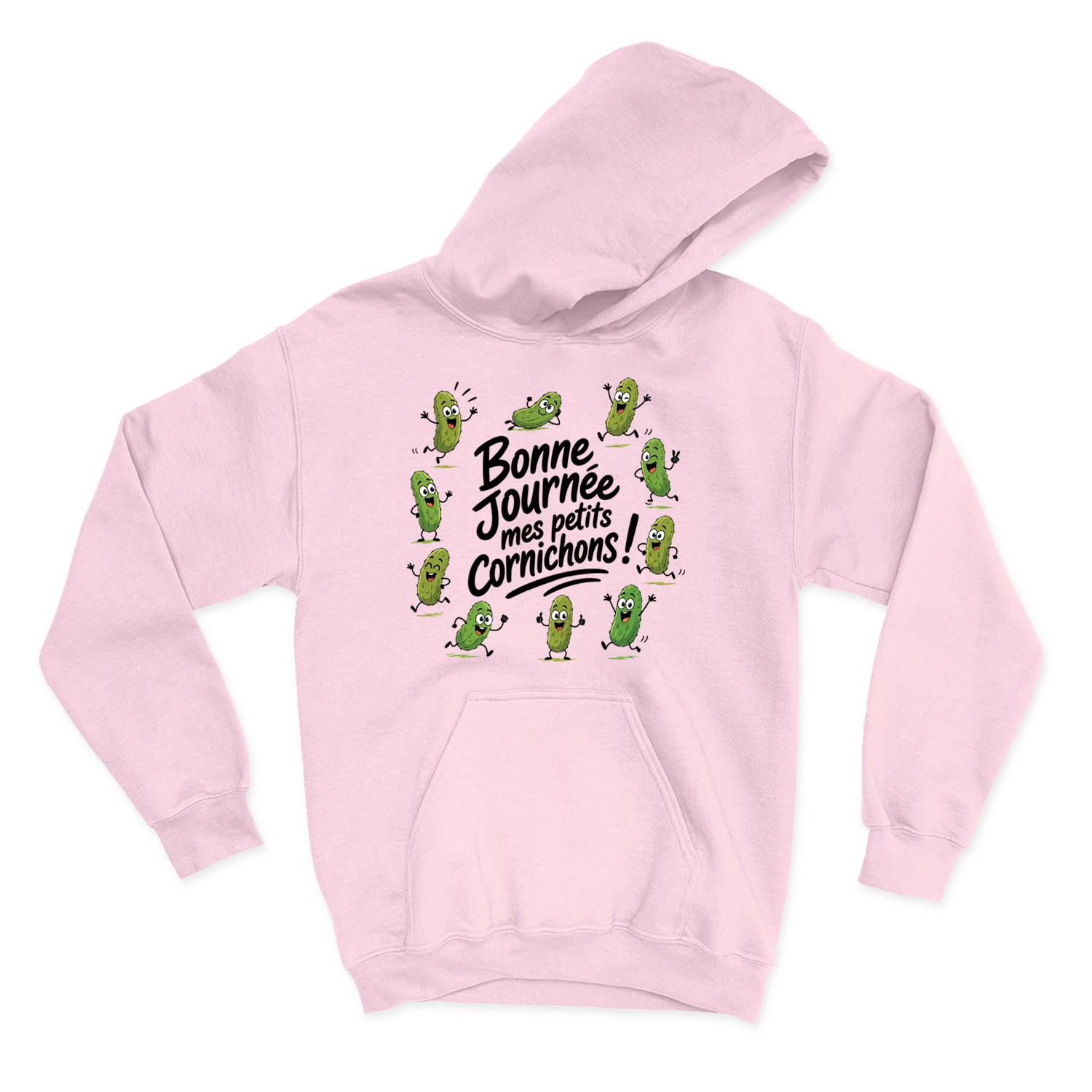 HOODIE | Bonne journée mes petits cornichons