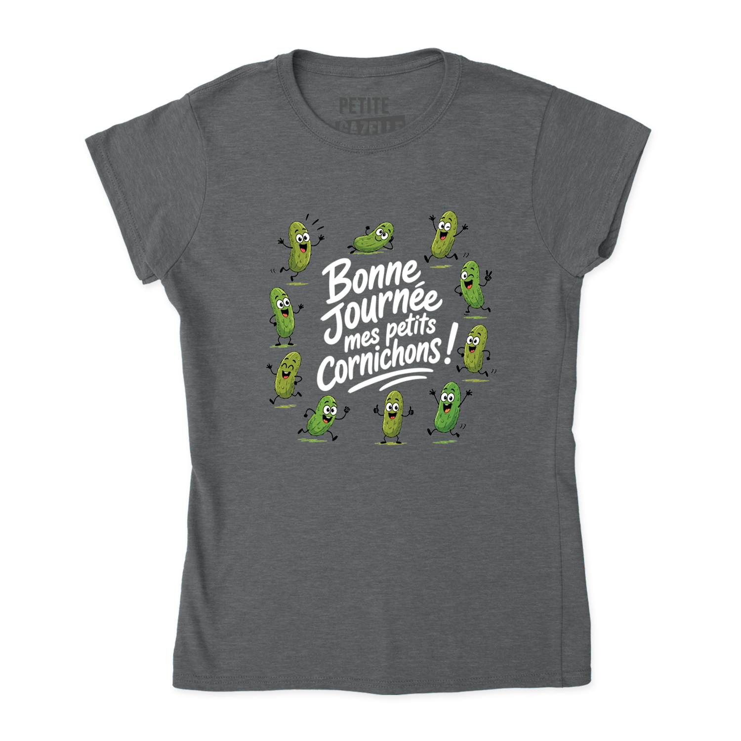 TSHIRT AJUSTÉ | Bonne journée mes petits cornichons