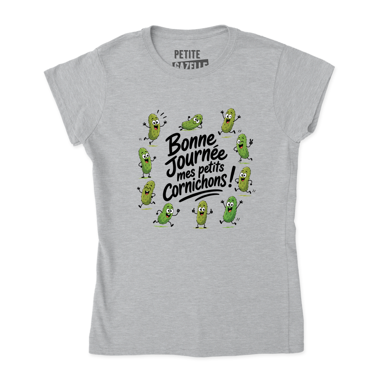 TSHIRT AJUSTÉ | Bonne journée mes petits cornichons