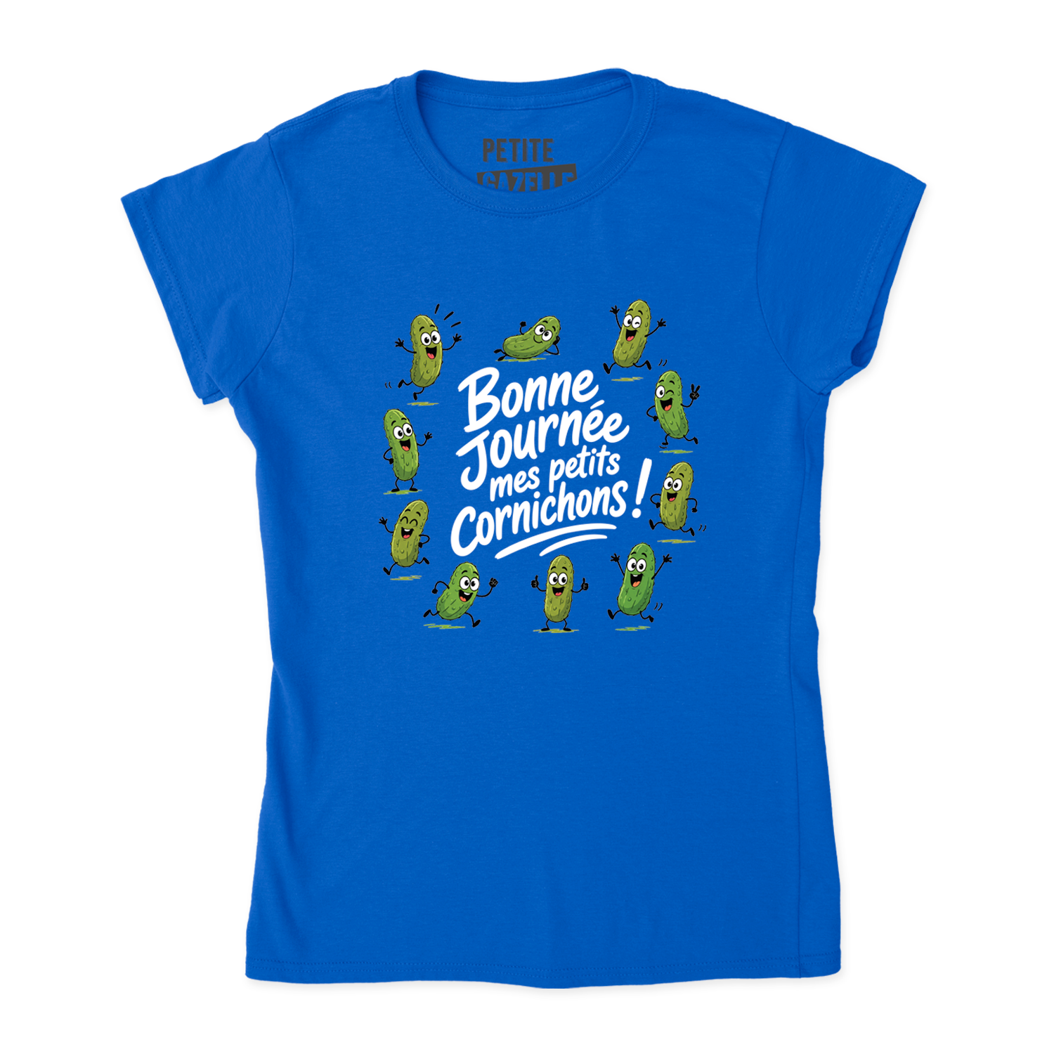 TSHIRT AJUSTÉ | Bonne journée mes petits cornichons