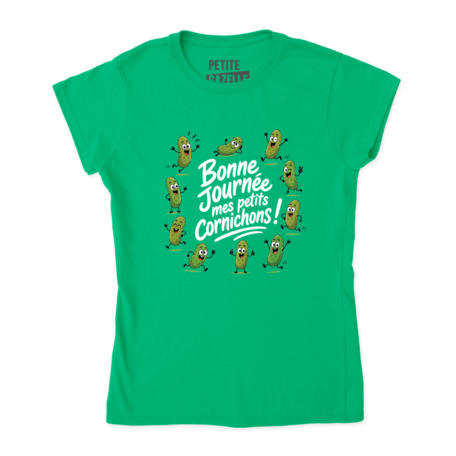 TSHIRT AJUSTÉ | Bonne journée mes petits cornichons