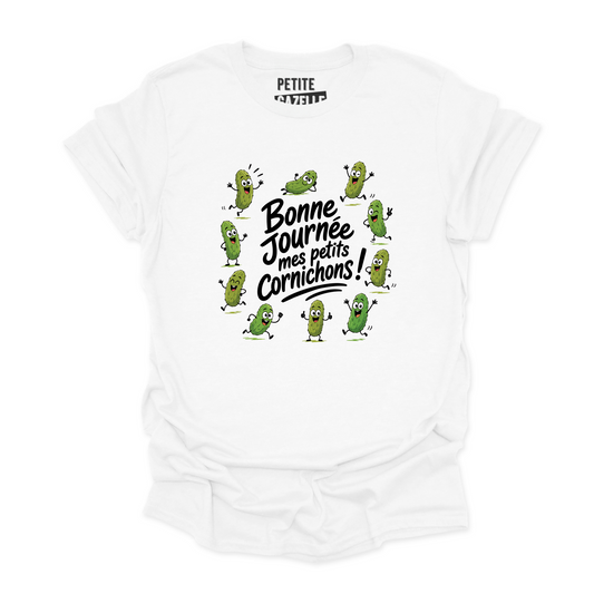 T-SHIRT COL ROND | Bonne journée mes petits cornichons