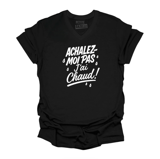 XL - T-shirt Unisexe col en V noir - Achalez-moi pas j'ai chaud