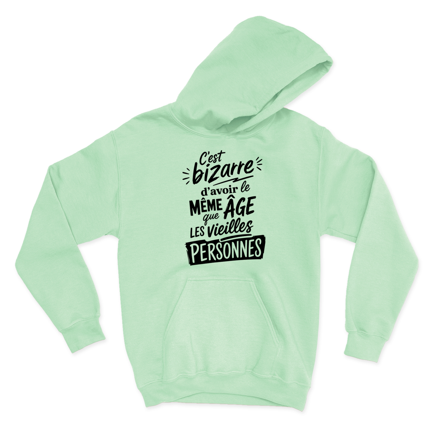 HOODIE | C'est bizarre d'avoir le même âge que les vieilles personnes