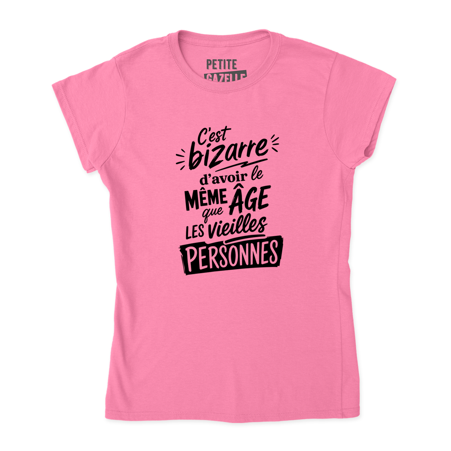 TSHIRT AJUSTÉ | C'est bizarre d'avoir le même âge que les vieilles personnes
