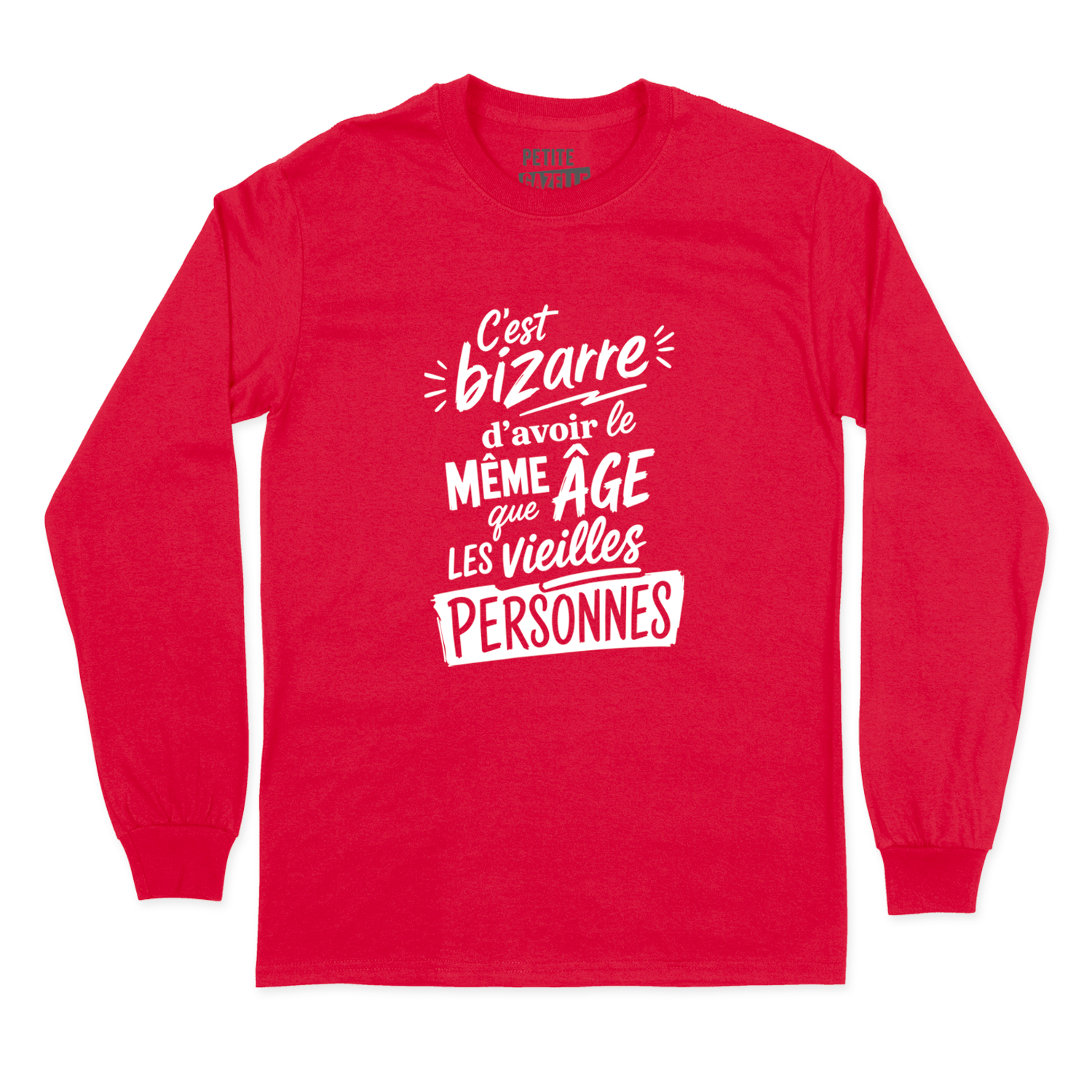 T-SHIRT À MANCHES LONGUES | C'est bizarre d'avoir le même âge que les vieilles personnes