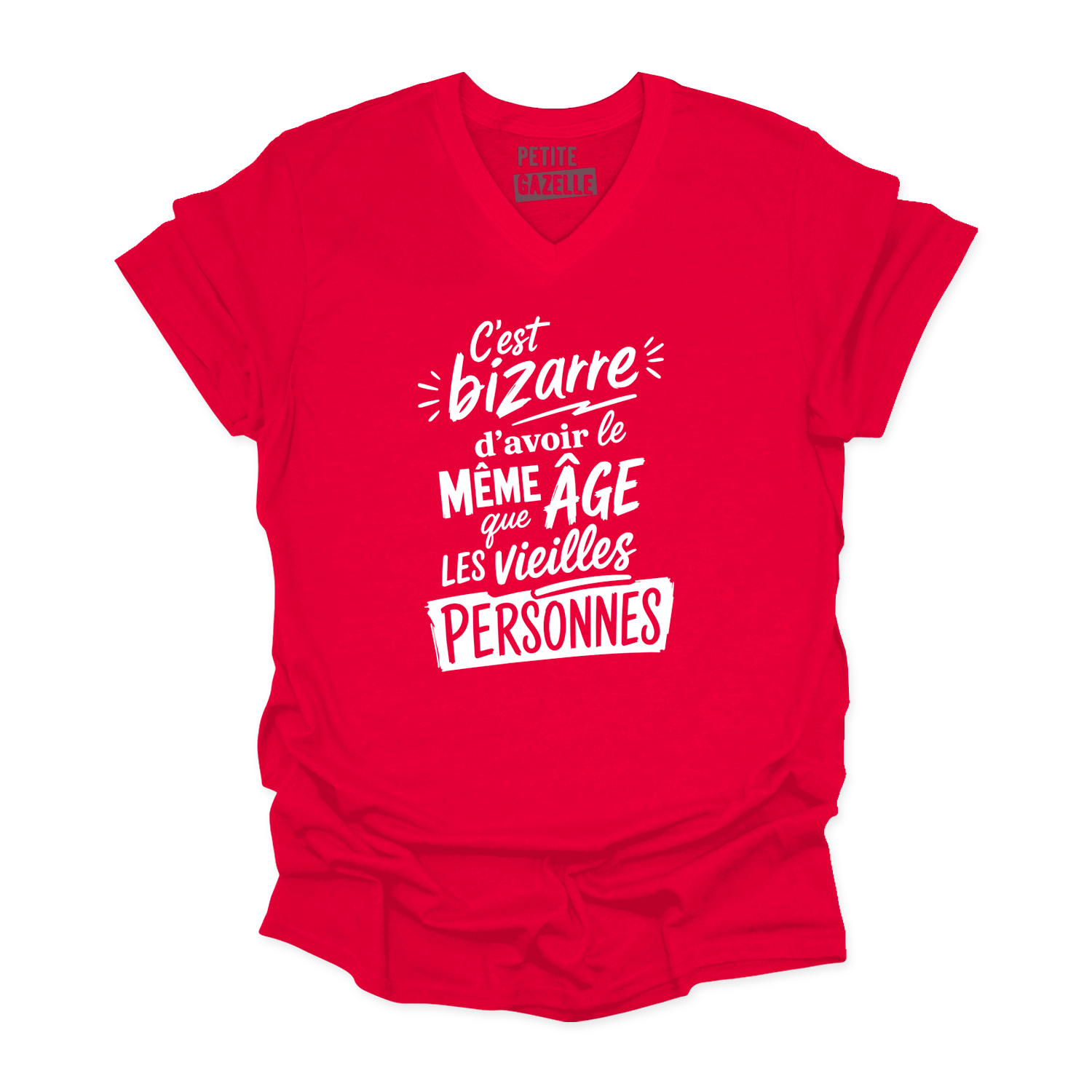 TSHIRT COL en V | C'est bizarre d'avoir le même âge que les vieilles personnes