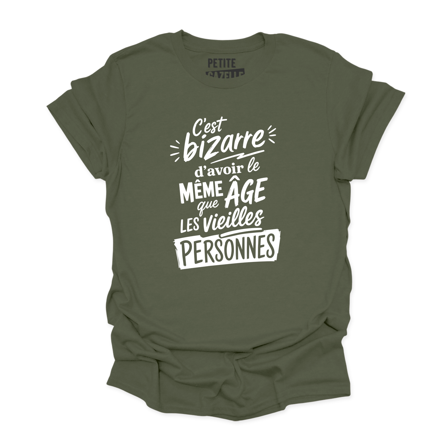T-SHIRT COL ROND | C'est bizarre d'avoir le même âge que les vieilles personnes