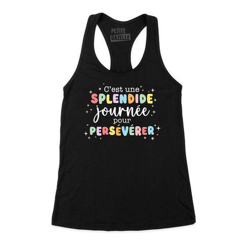 CAMISOLE | C'est une splendide journée pour persévérer