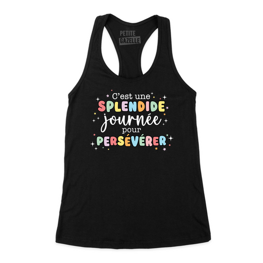 CAMISOLE | C'est une splendide journée pour persévérer