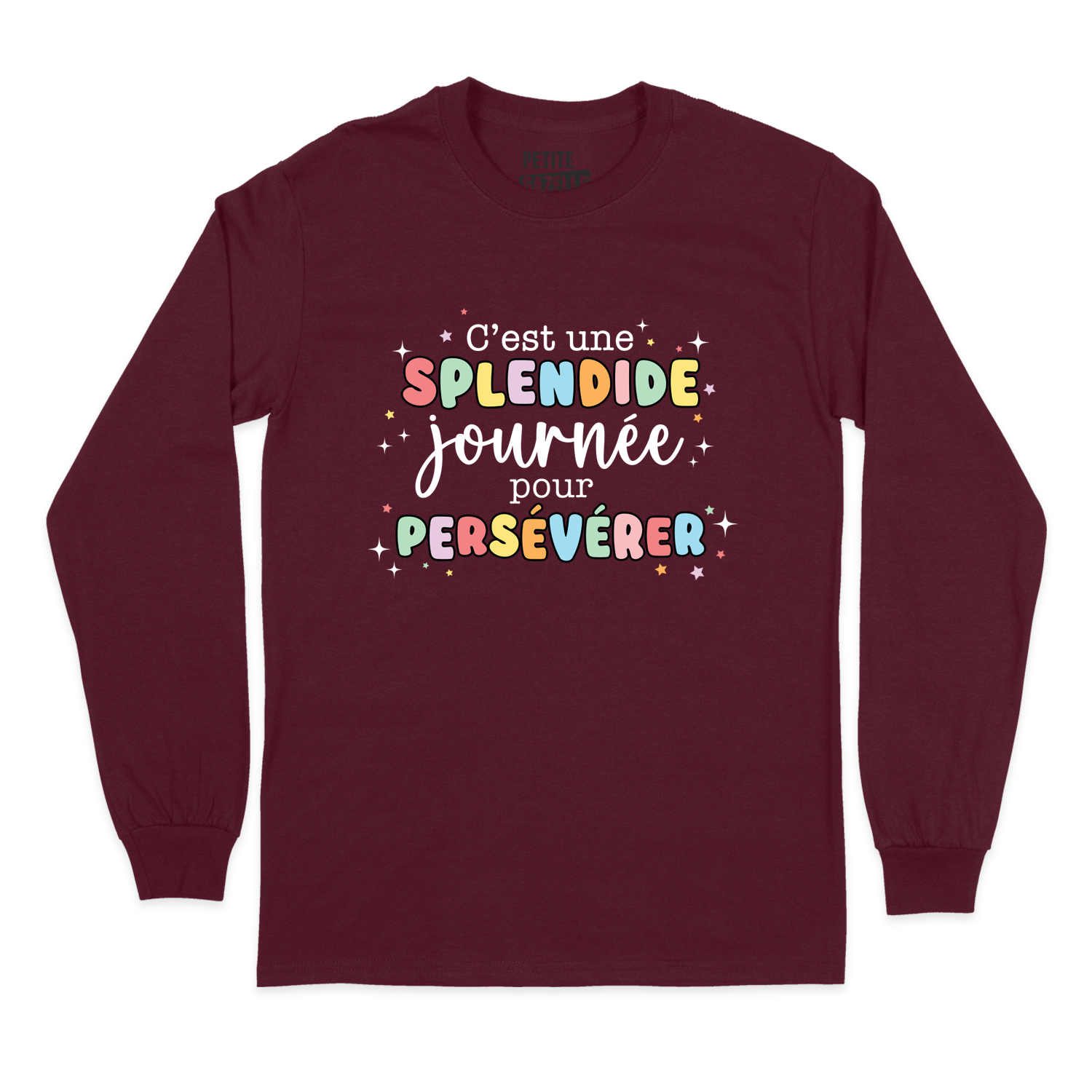 T-SHIRT À MANCHES LONGUES | C'est une splendide journée pour persévérer