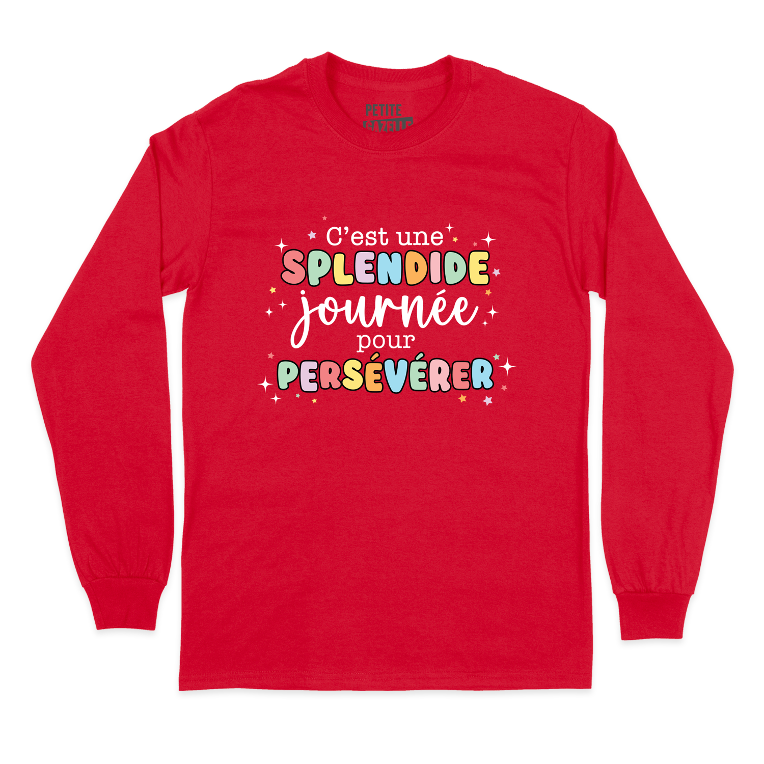 T-SHIRT À MANCHES LONGUES | C'est une splendide journée pour persévérer