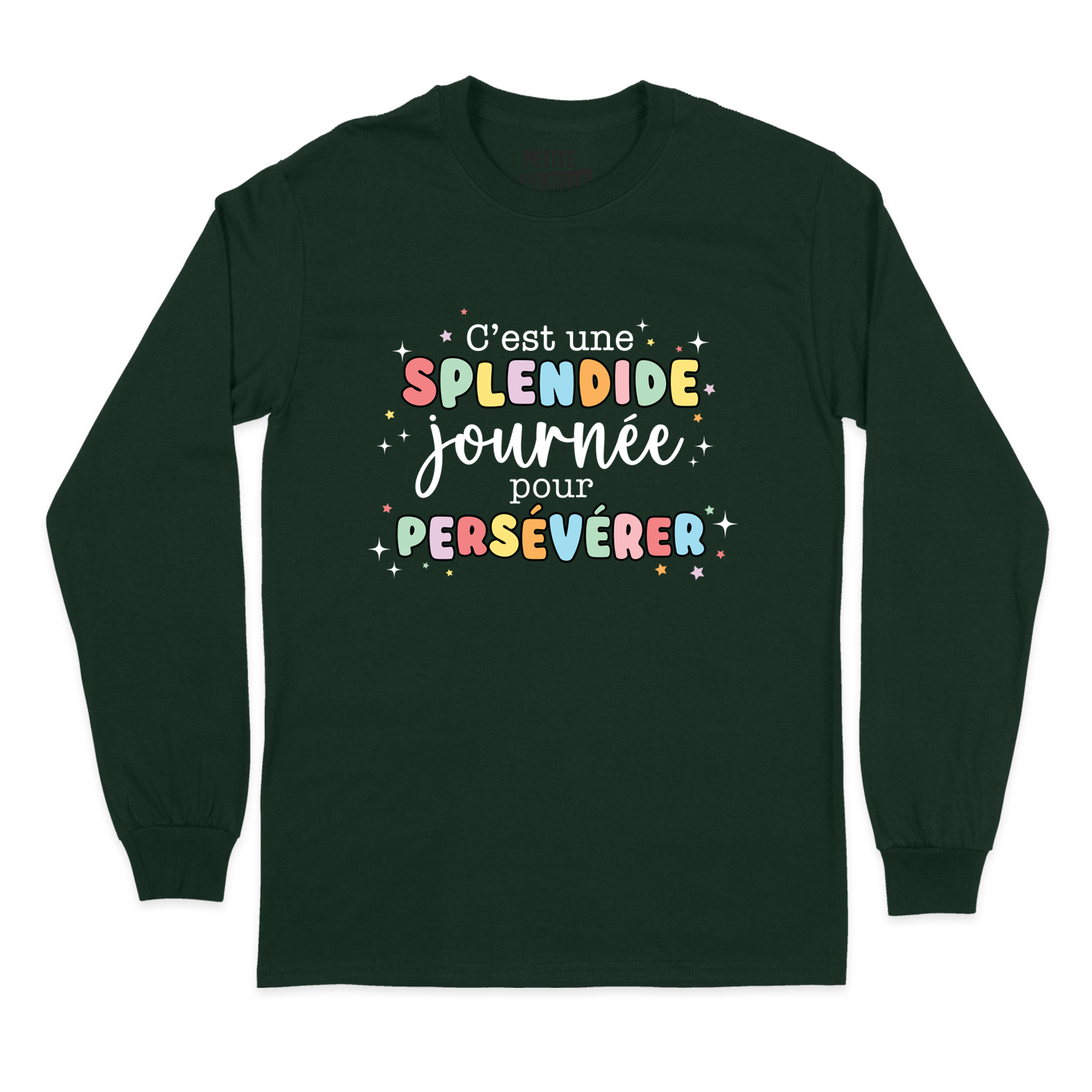 T-SHIRT À MANCHES LONGUES | C'est une splendide journée pour persévérer