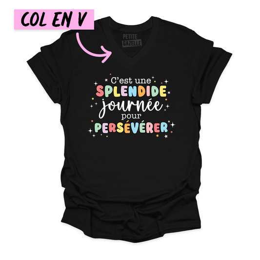 TSHIRT COL en V | C'est une splendide journée pour persévérer