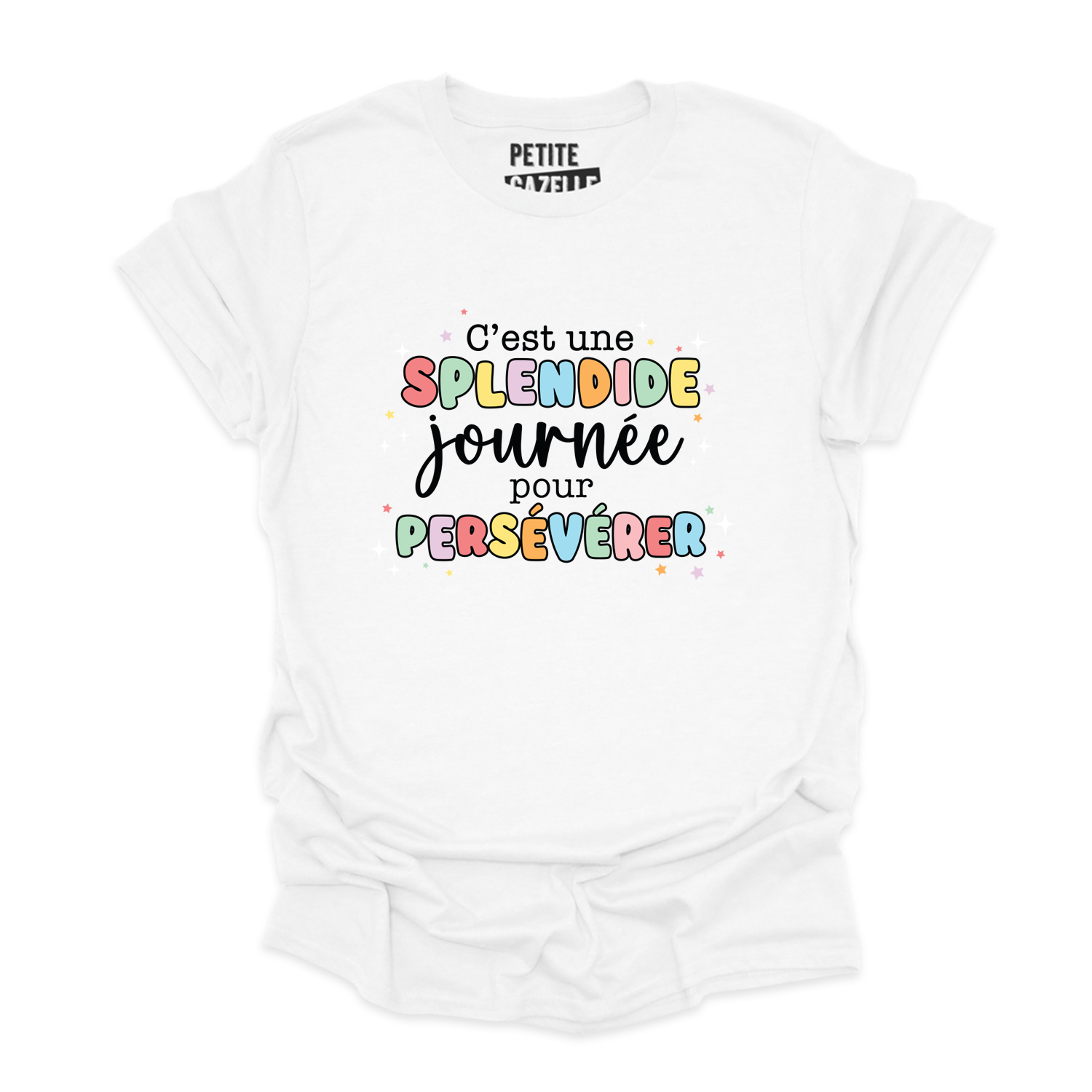 T-SHIRT COL ROND | C'est une splendide journée pour persévérer