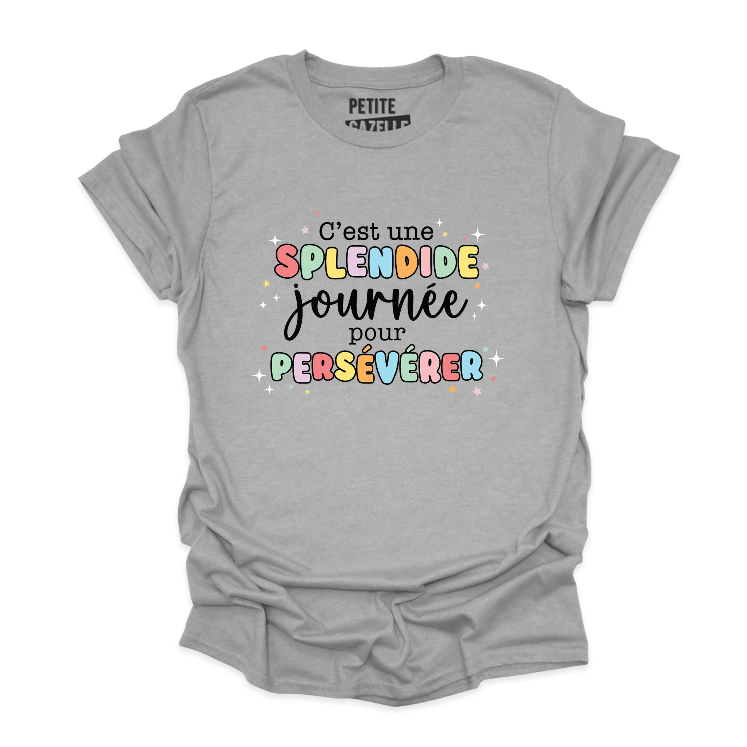 T-SHIRT COL ROND | C'est une splendide journée pour persévérer