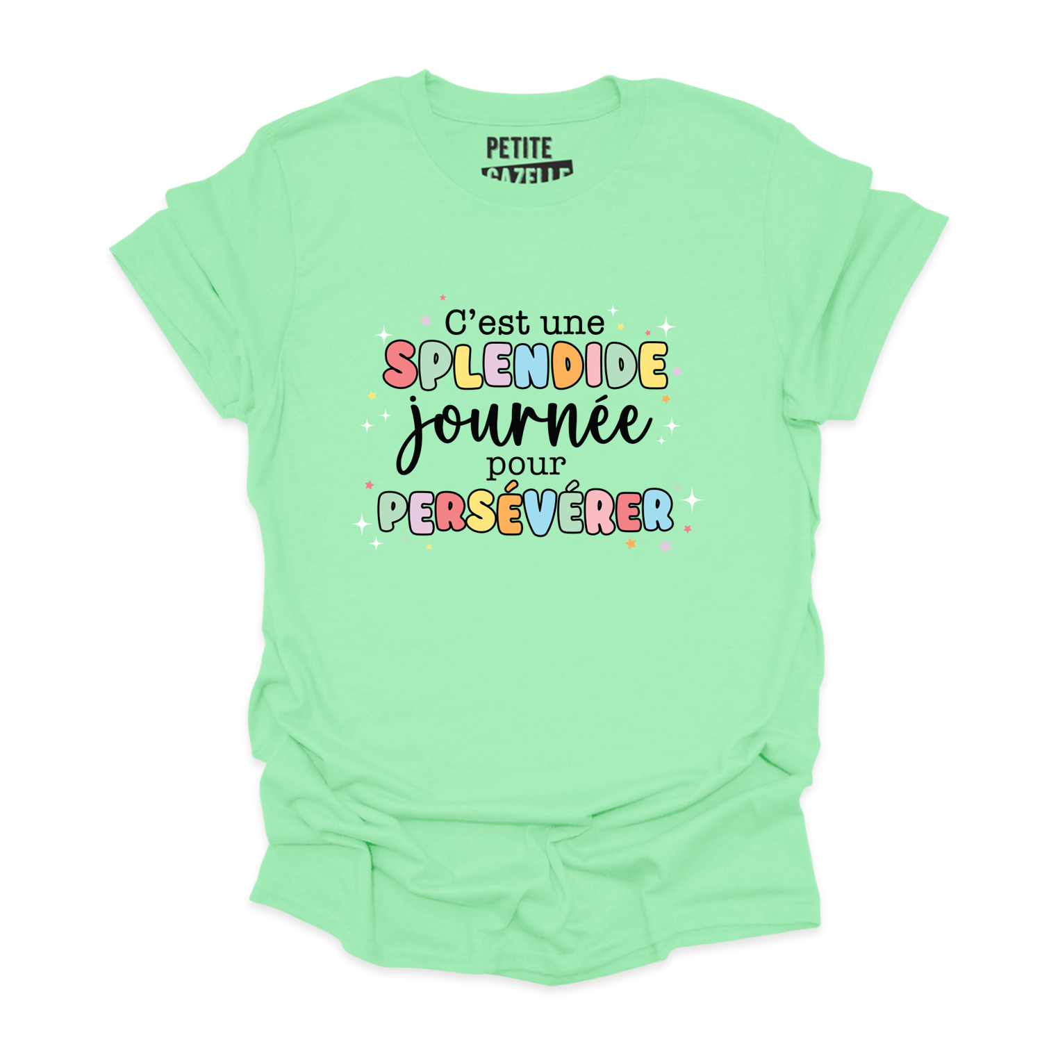 T-SHIRT COL ROND | C'est une splendide journée pour persévérer
