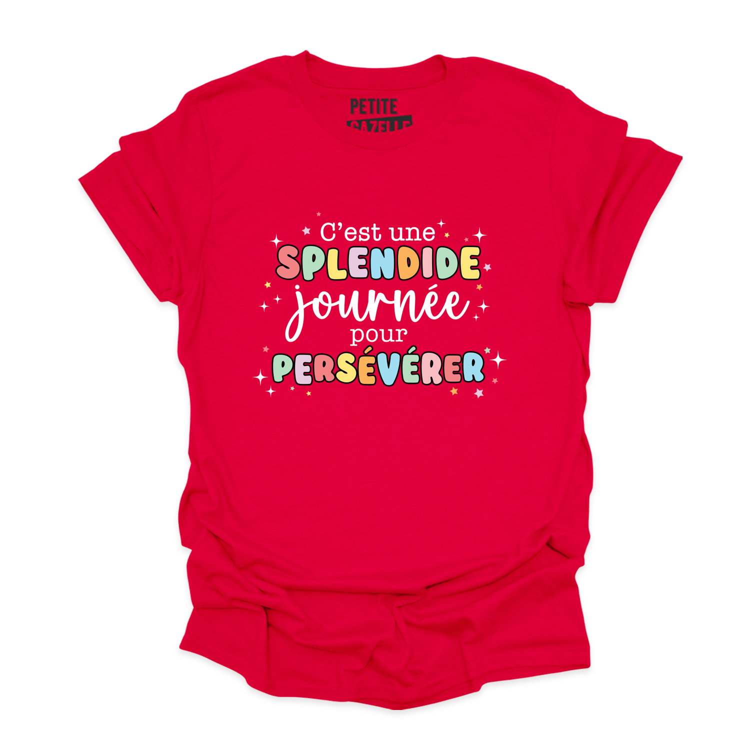 T-SHIRT COL ROND | C'est une splendide journée pour persévérer