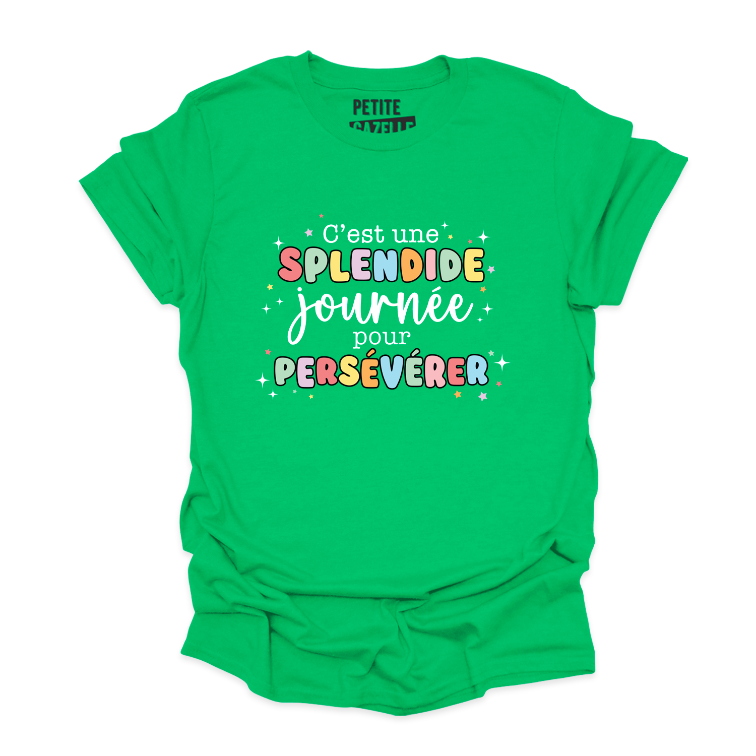 T-SHIRT COL ROND | C'est une splendide journée pour persévérer
