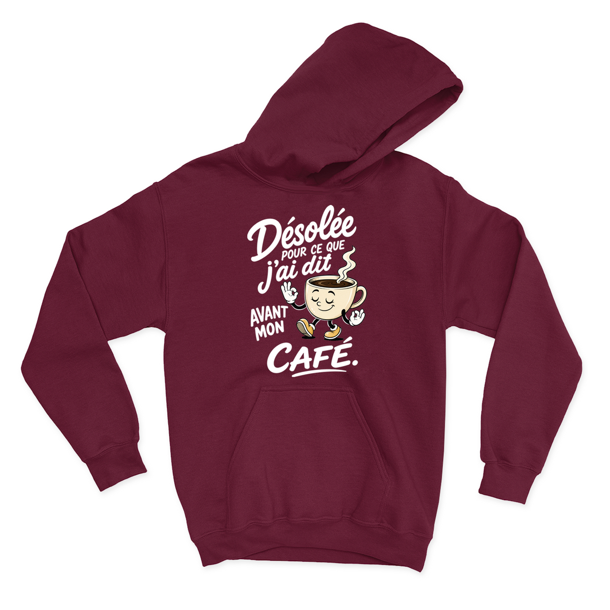 HOODIE | Désolée pour ce que j'ai dit avant mon café